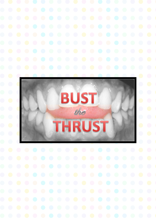Bust The Thrust